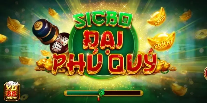 Nhấn tham gia Sicbo Đại Phú Quý tại Yo88